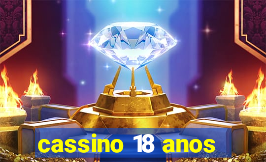 cassino 18 anos